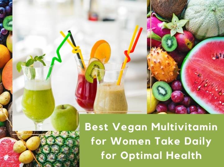 Best Vegan Multivitamin for Women Take Daily for optimal health